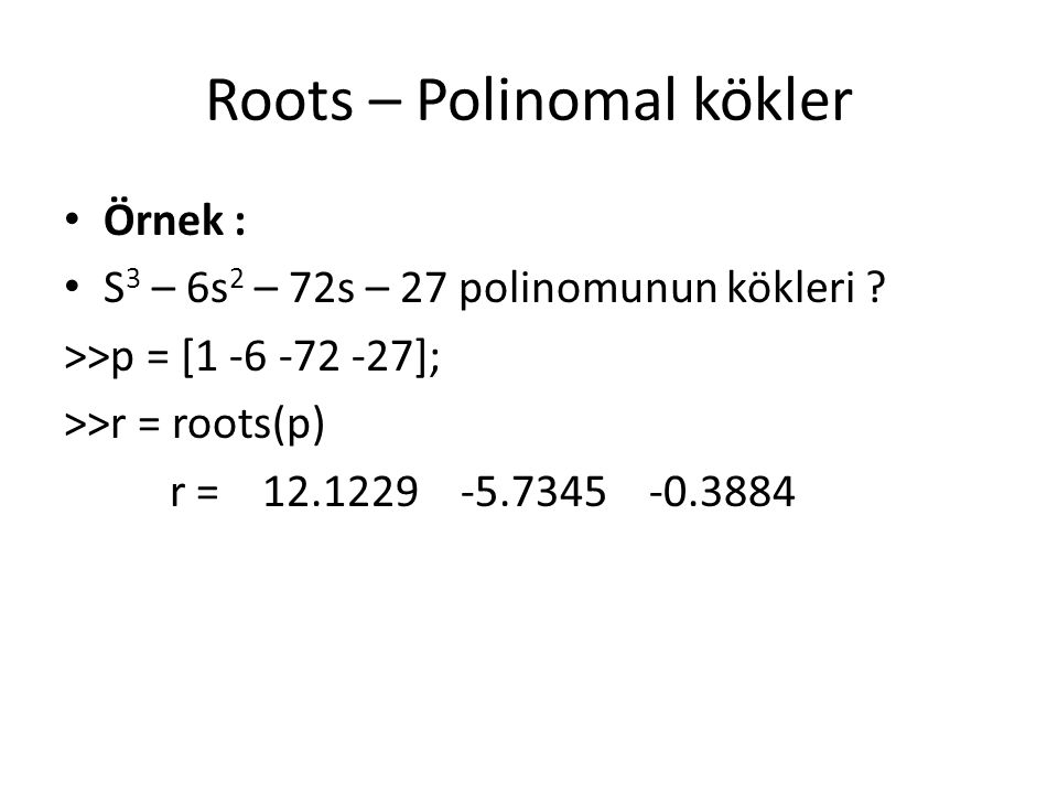 Roots – Polinomal kökler