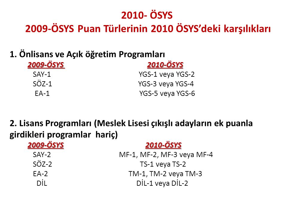 2009-ÖSYS Puan Türlerinin 2010 ÖSYS’deki karşılıkları