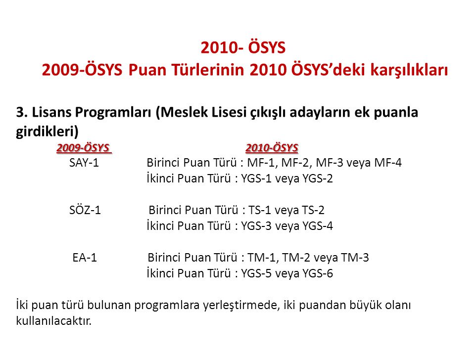 2009-ÖSYS Puan Türlerinin 2010 ÖSYS’deki karşılıkları