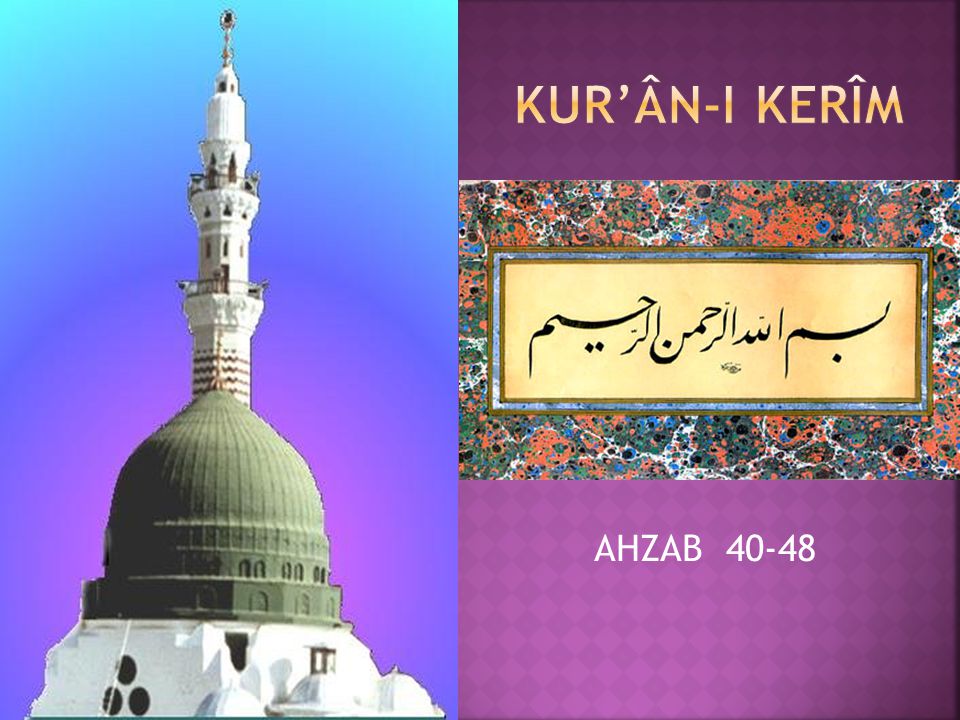 Kur’ân-I Kerîm AHZAB 40-48