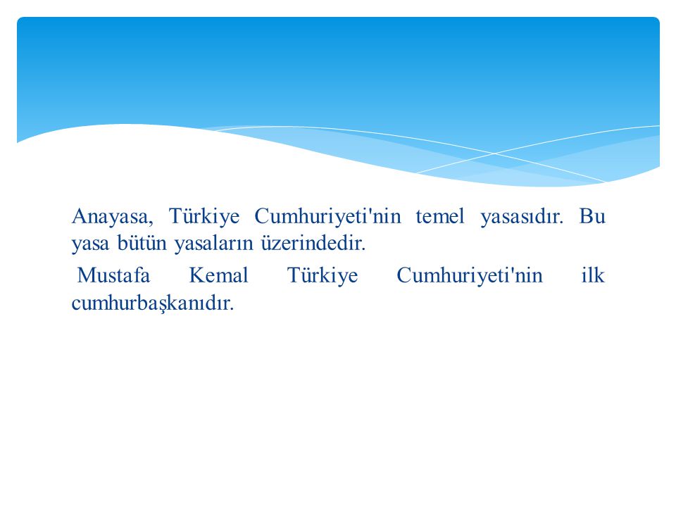 Anayasa, Türkiye Cumhuriyeti nin temel yasasıdır