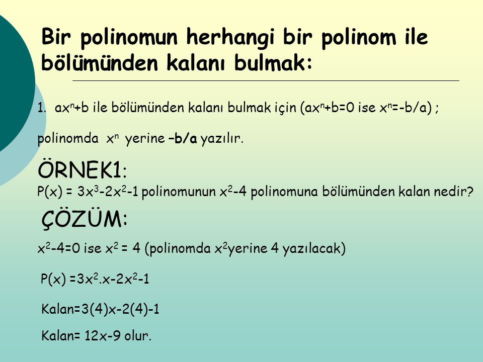 Bir polinomun herhangi bir polinom ile bölümünden kalanı bulmak: