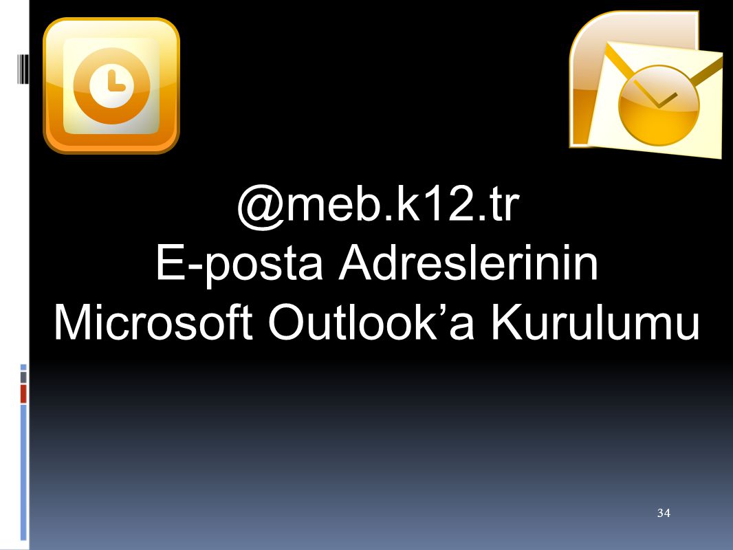 @meb.k12.tr E-posta Adreslerinin Microsoft Outlook’a Kurulumu