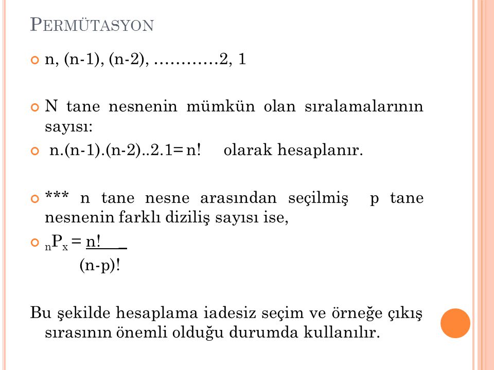 Permütasyon n, (n-1), (n-2), …………2, 1