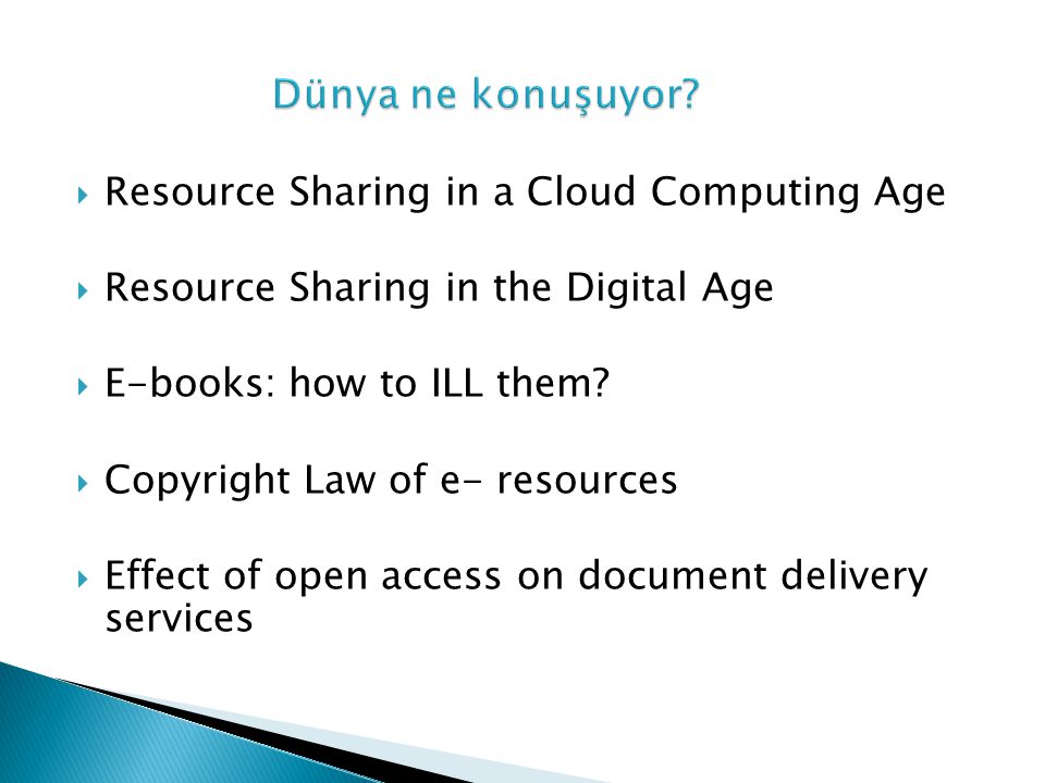 Dünya ne konuşuyor Resource Sharing in a Cloud Computing Age