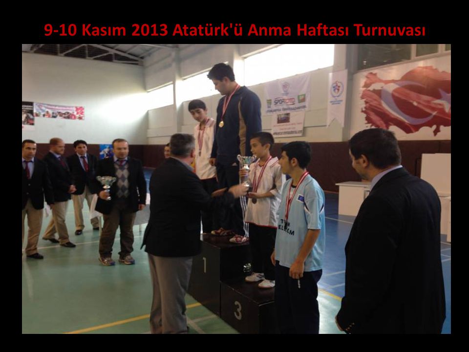 9-10 Kasım 2013 Atatürk ü Anma Haftası Turnuvası