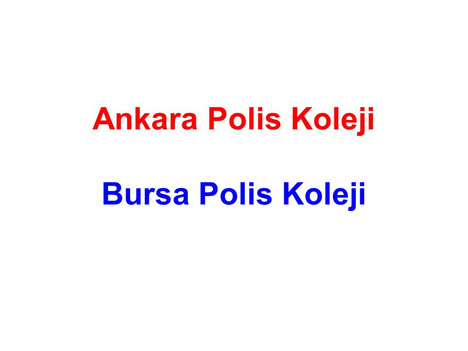 Ankara Polis Koleji Bursa Polis Koleji