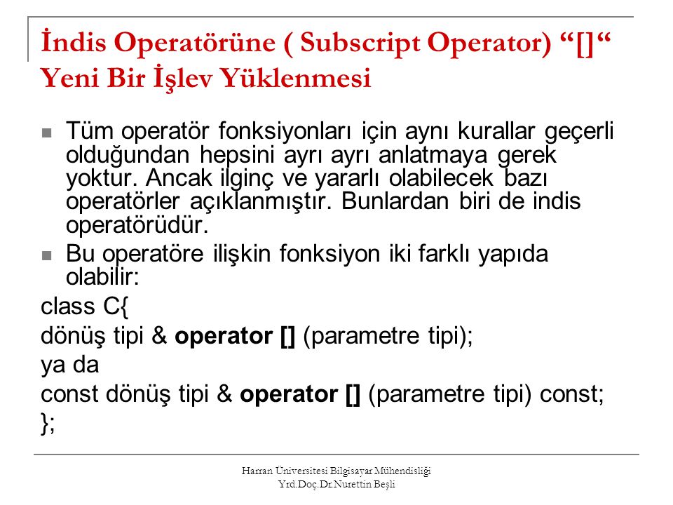 İndis Operatörüne ( Subscript Operator) [] Yeni Bir İşlev Yüklenmesi