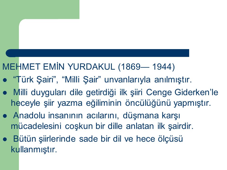 MEHMET EMİN YURDAKUL (1869— 1944)