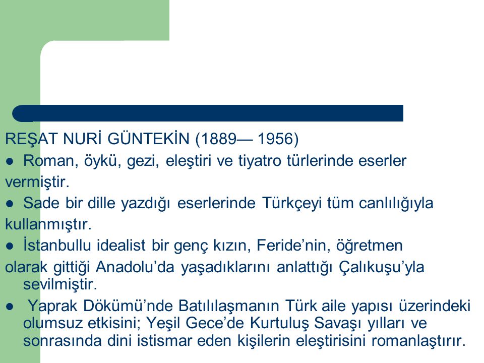 REŞAT NURİ GÜNTEKİN (1889— 1956)