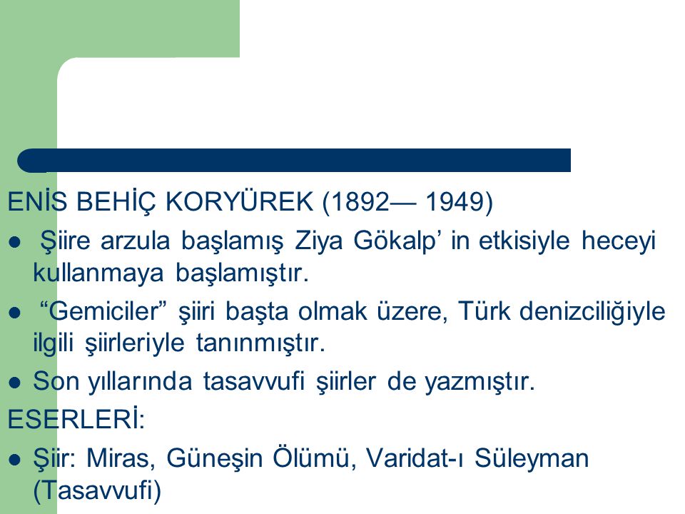 ENİS BEHİÇ KORYÜREK (1892— 1949)