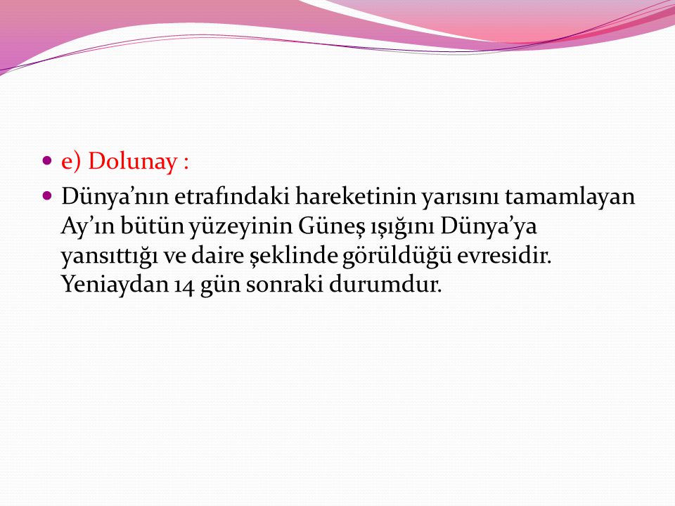 e) Dolunay :