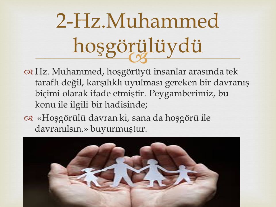 2-Hz.Muhammed hoşgörülüydü
