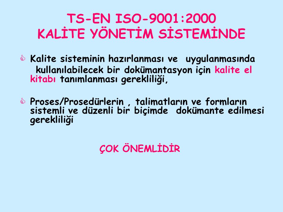 TS-EN ISO-9001:2000 KALİTE YÖNETİM SİSTEMİNDE