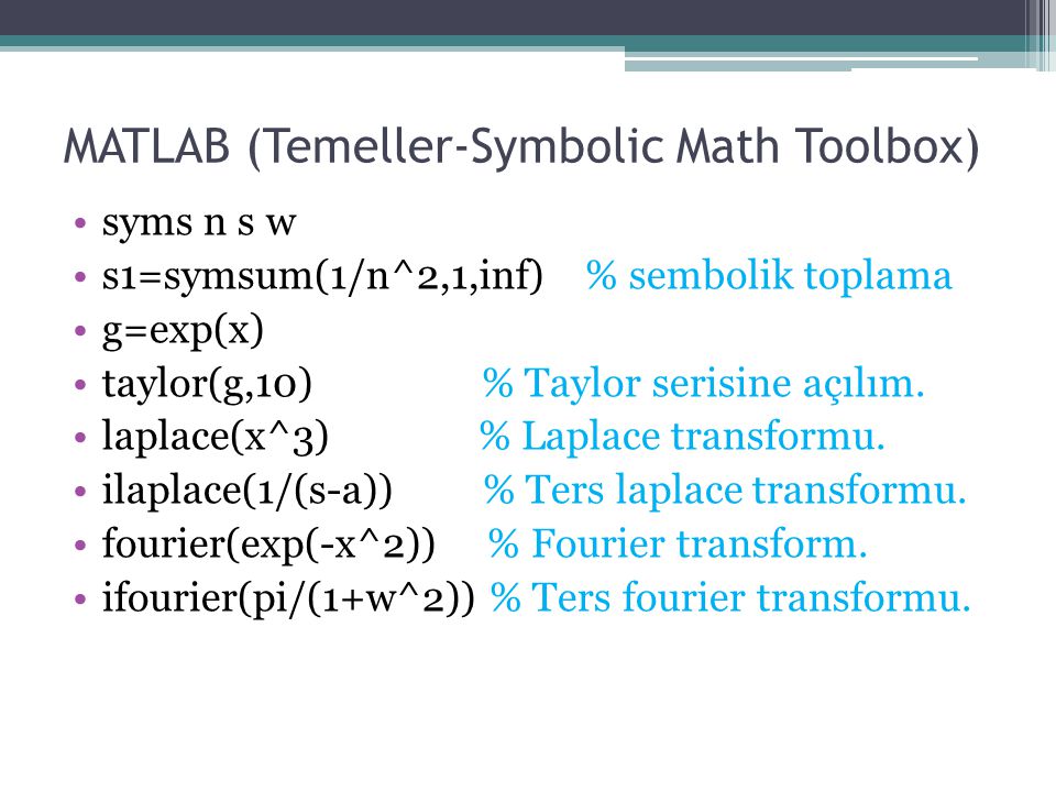 MATLAB (Temeller-Symbolic Math Toolbox)