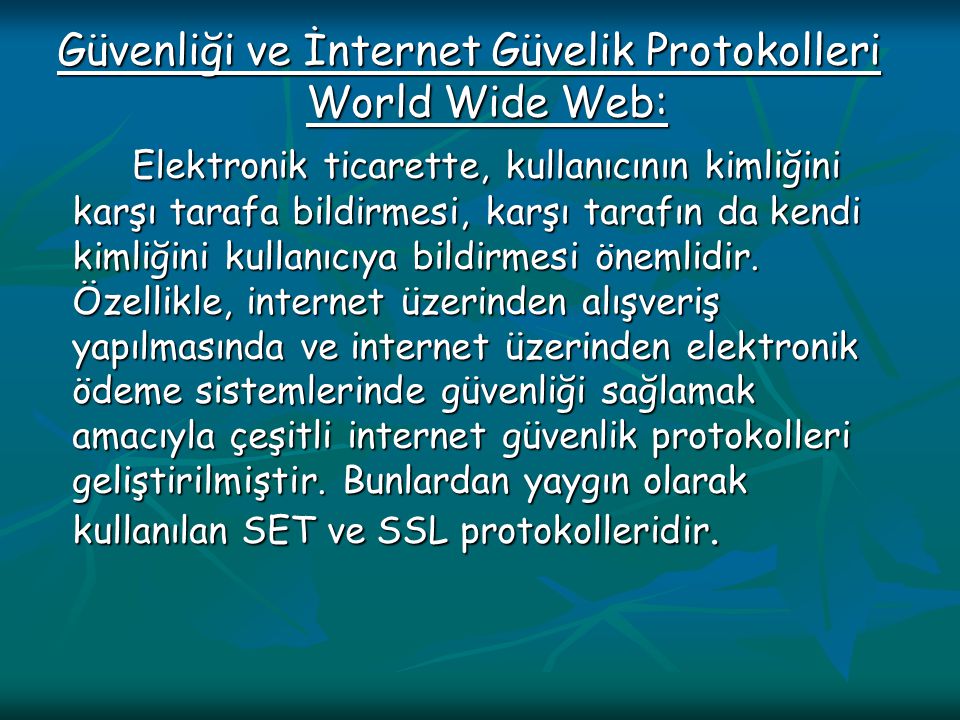 Güvenliği ve İnternet Güvelik Protokolleri World Wide Web: