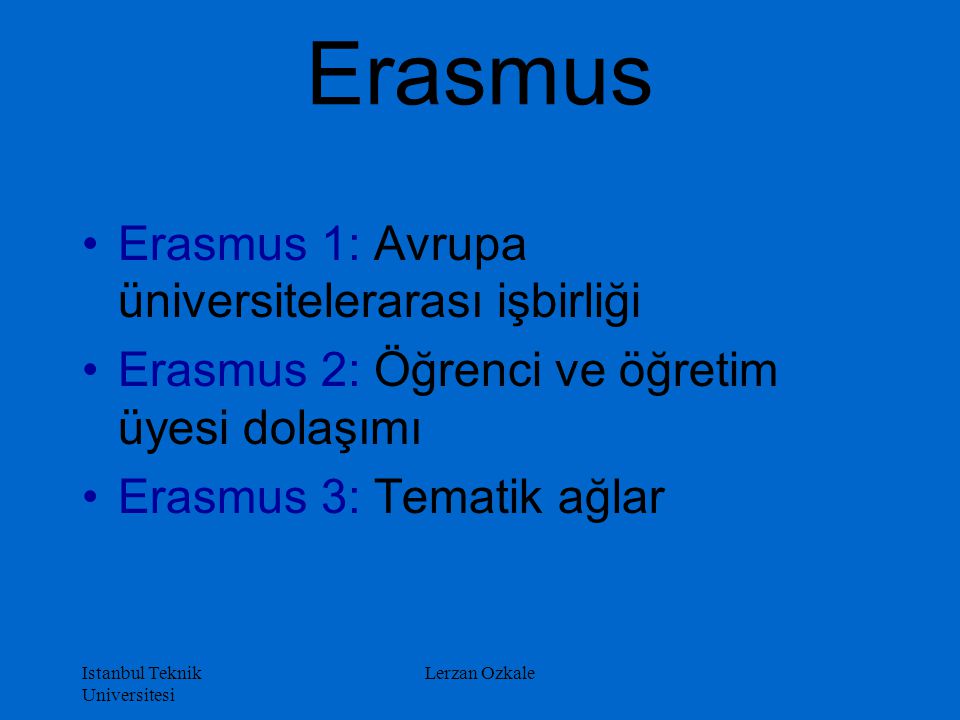 Erasmus Erasmus 1: Avrupa üniversitelerarası işbirliği