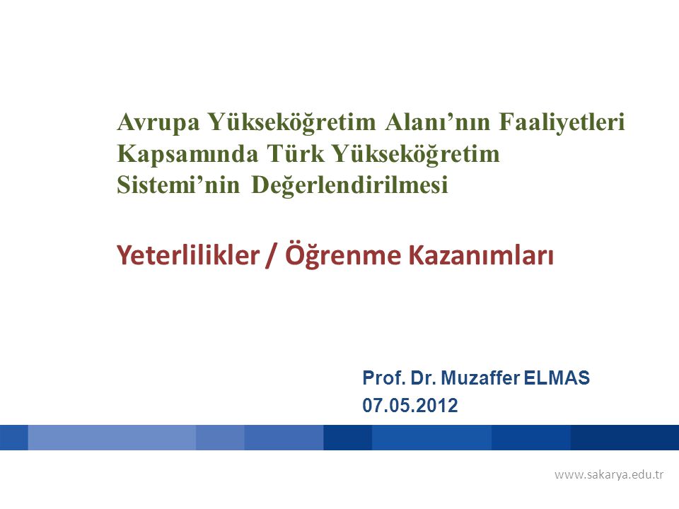 Avrupa Yükseköğretim Alanı’nın Faaliyetleri Kapsamında Türk Yükseköğretim Sistemi’nin Değerlendirilmesi Yeterlilikler / Öğrenme Kazanımları