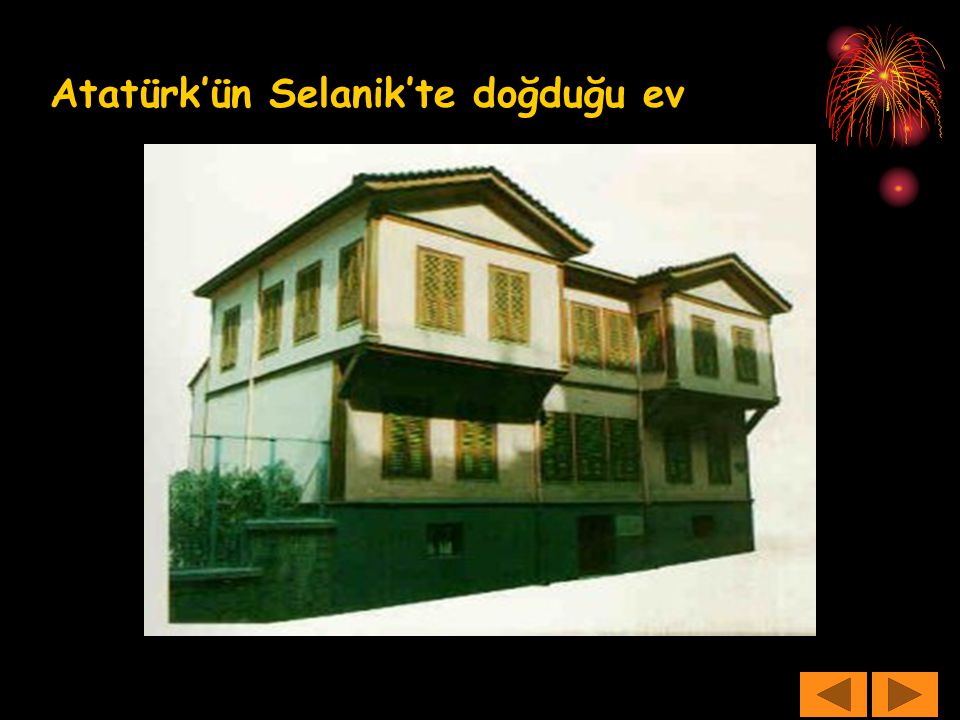 Atatürk’ün Selanik’te doğduğu ev