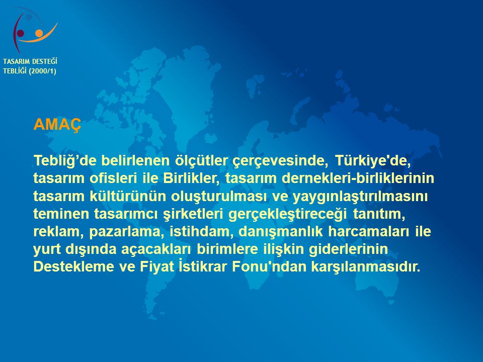TASARIM DESTEĞİ TEBLİĞİ (2000/1) AMAÇ.