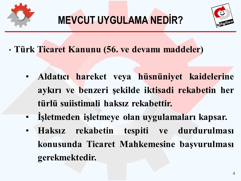MEVCUT UYGULAMA NEDİR Türk Ticaret Kanunu (56. ve devamı maddeler)