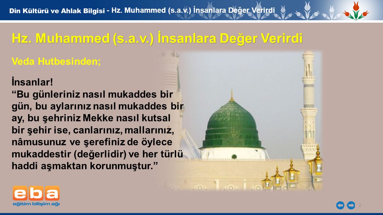 Hz. Muhammed (s.a.v.) İnsanlara Değer Verirdi