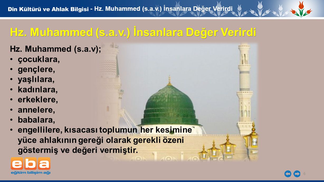 Hz. Muhammed (s.a.v.) İnsanlara Değer Verirdi