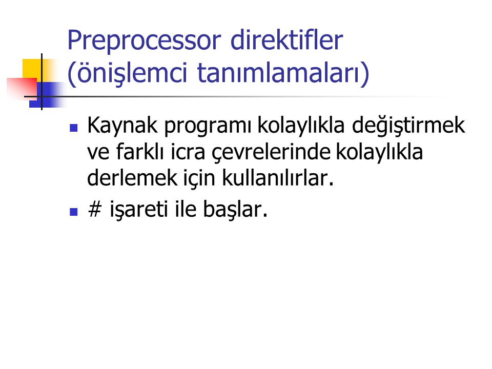 Preprocessor direktifler (önişlemci tanımlamaları)