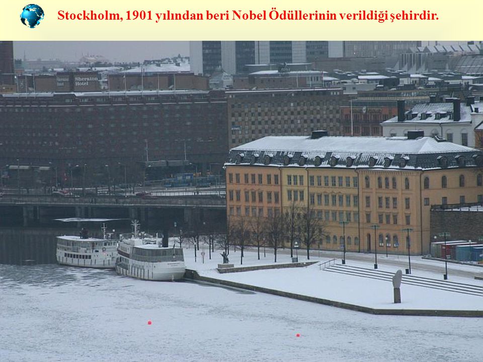 Stockholm, 1901 yılından beri Nobel Ödüllerinin verildiği şehirdir.