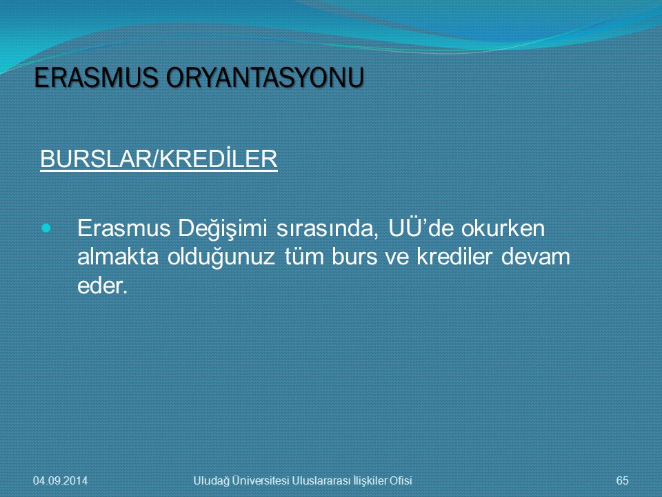 ERASMUS ORYANTASYONU BURSLAR/KREDİLER