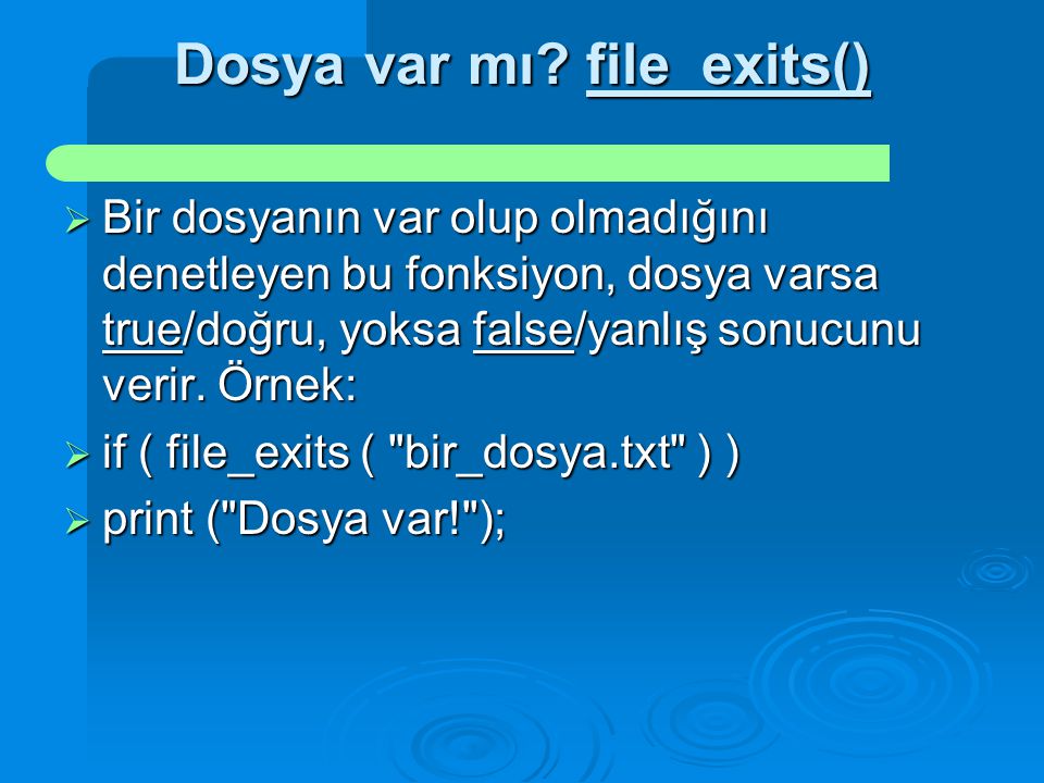 Dosya var mı file_exits()