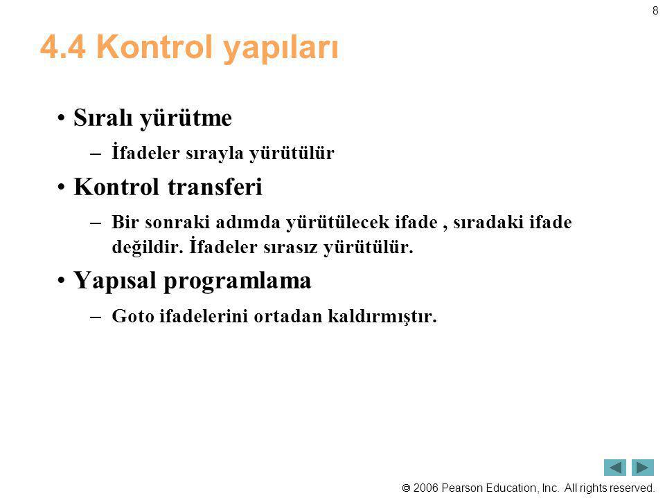 4.4 Kontrol yapıları Sıralı yürütme Kontrol transferi