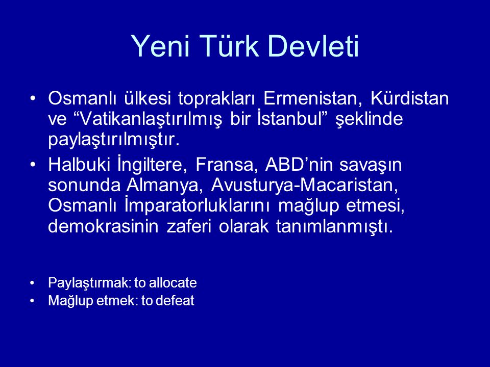 Yeni Türk Devleti Osmanlı ülkesi toprakları Ermenistan, Kürdistan ve Vatikanlaştırılmış bir İstanbul şeklinde paylaştırılmıştır.