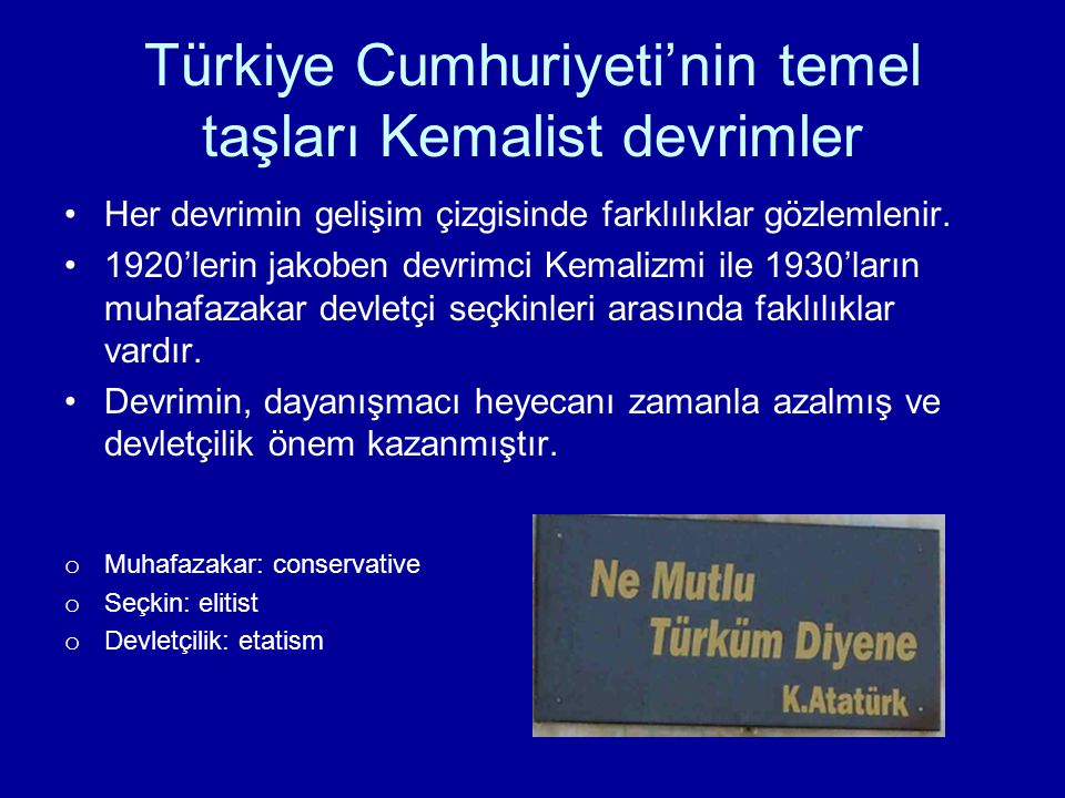 Türkiye Cumhuriyeti’nin temel taşları Kemalist devrimler