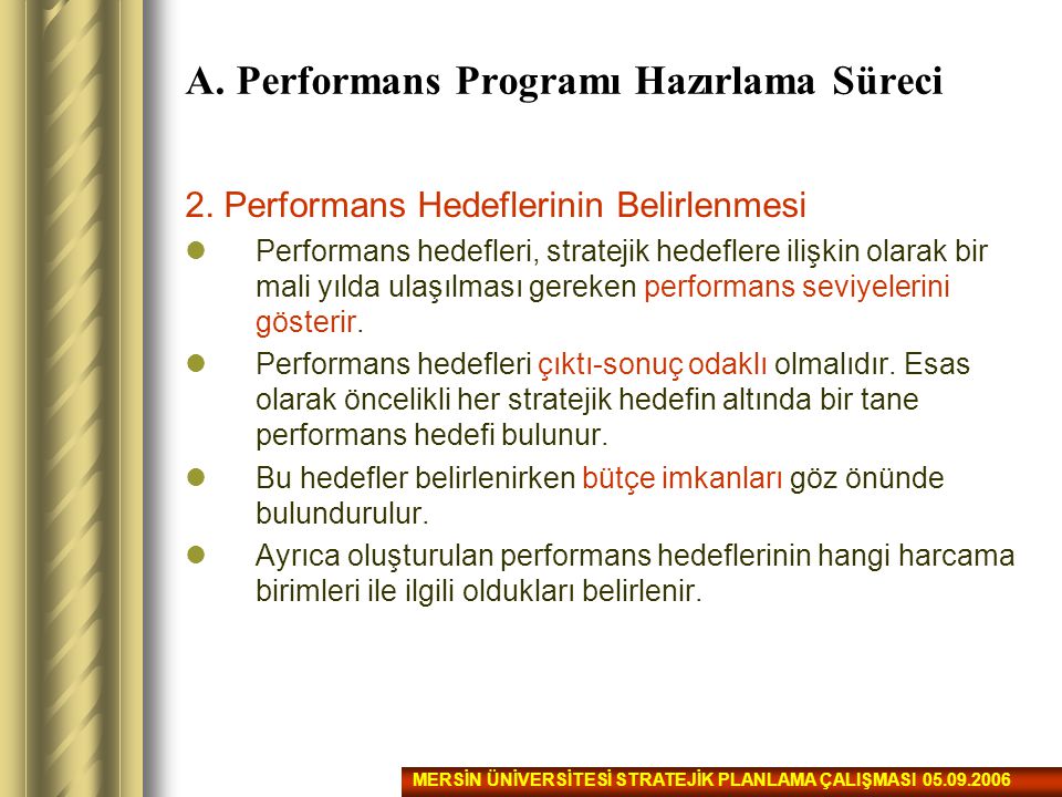 A. Performans Programı Hazırlama Süreci