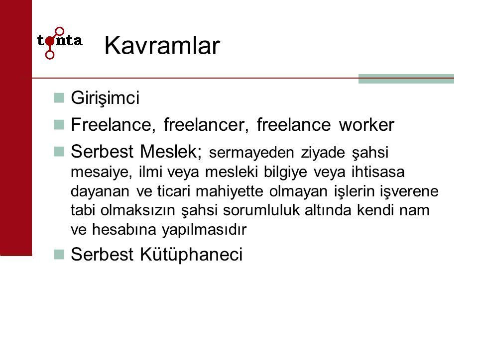 Kavramlar Girişimci Freelance, freelancer, freelance worker