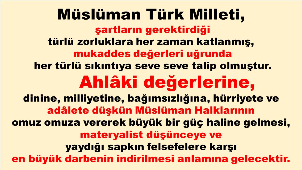 Müslüman Türk Milleti, şartların gerektirdiği