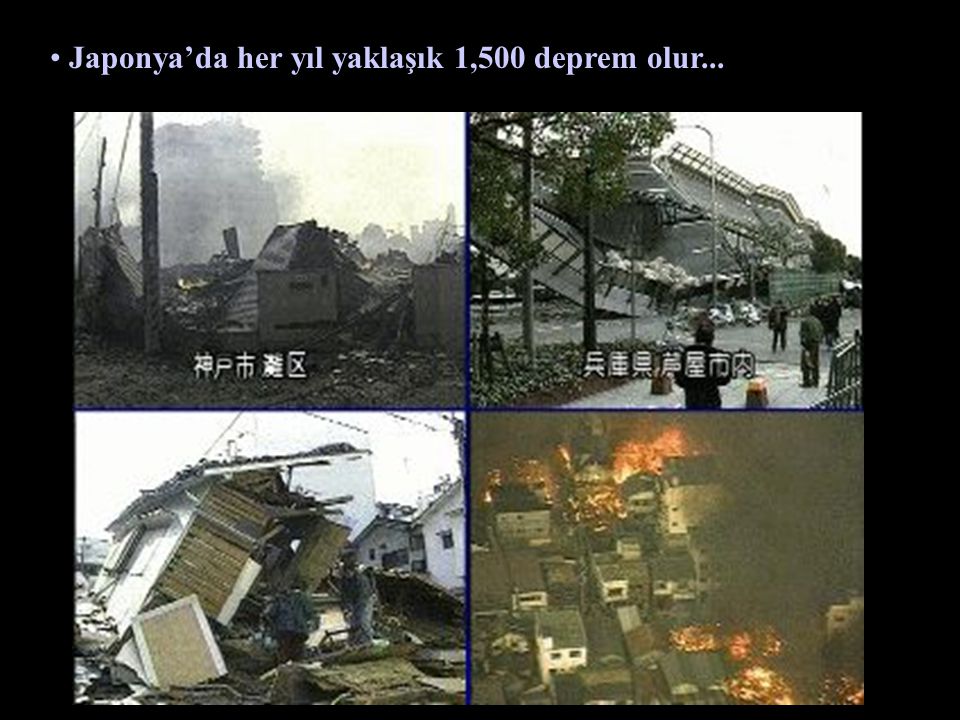 Japonya’da her yıl yaklaşık 1,500 deprem olur...