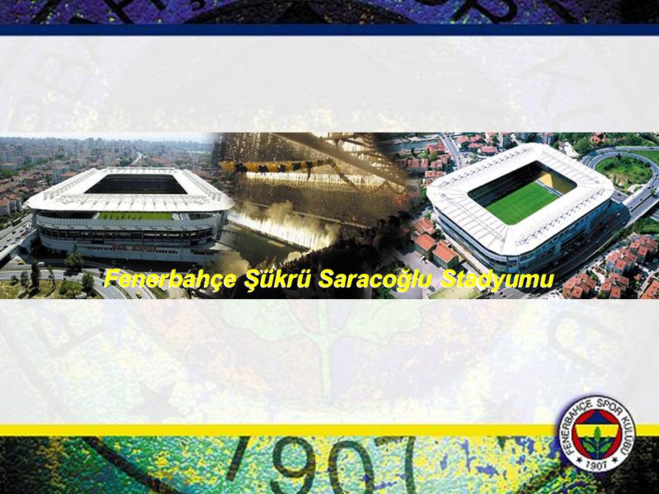 Fenerbahçe Şükrü Saracoğlu Stadyumu