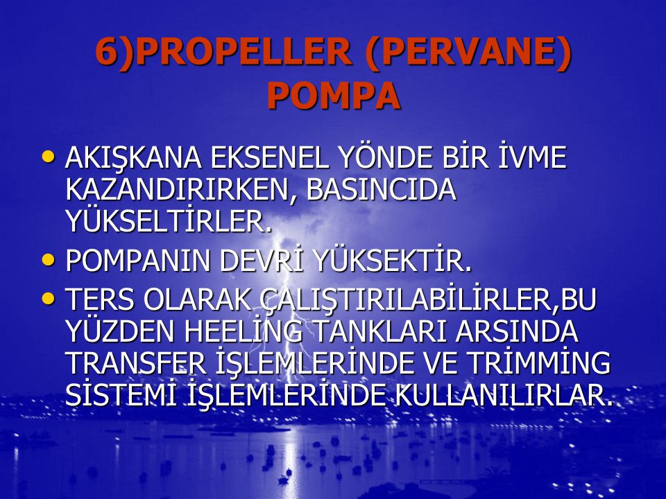 6)PROPELLER (PERVANE) POMPA