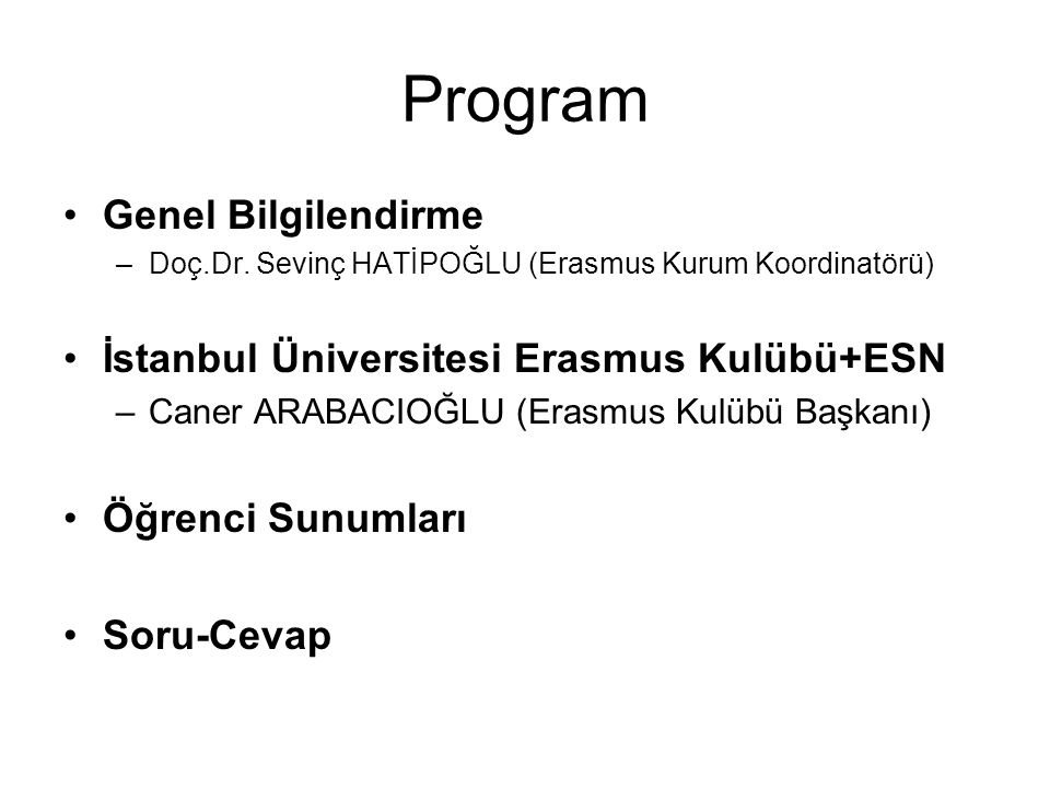 Program Genel Bilgilendirme İstanbul Üniversitesi Erasmus Kulübü+ESN