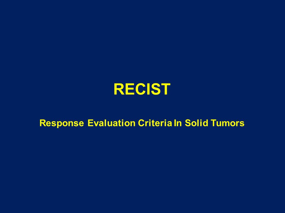 Response Evaluation Criteria In Solid Tumors