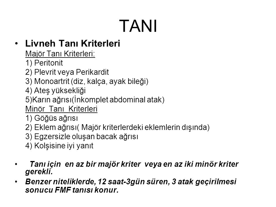 TANI Livneh Tanı Kriterleri Majör Tanı Kriterleri: 1) Peritonit