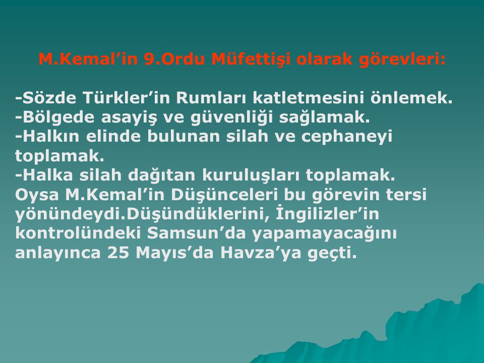 M.Kemal’in 9.Ordu Müfettişi olarak görevleri: