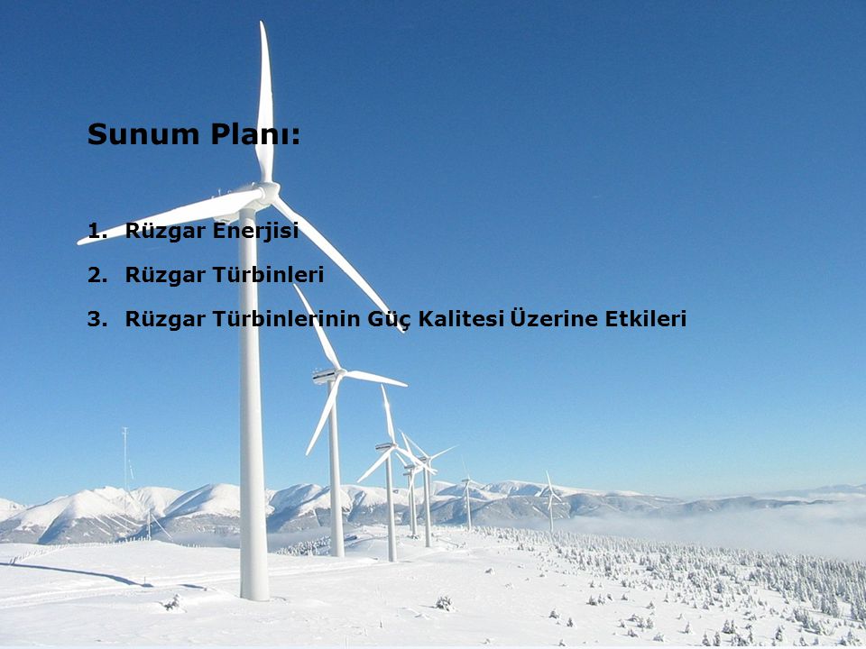 Sunum Planı: Rüzgar Enerjisi Rüzgar Türbinleri