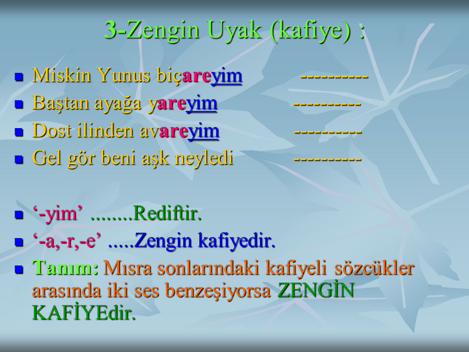 3-Zengin Uyak (kafiye) :