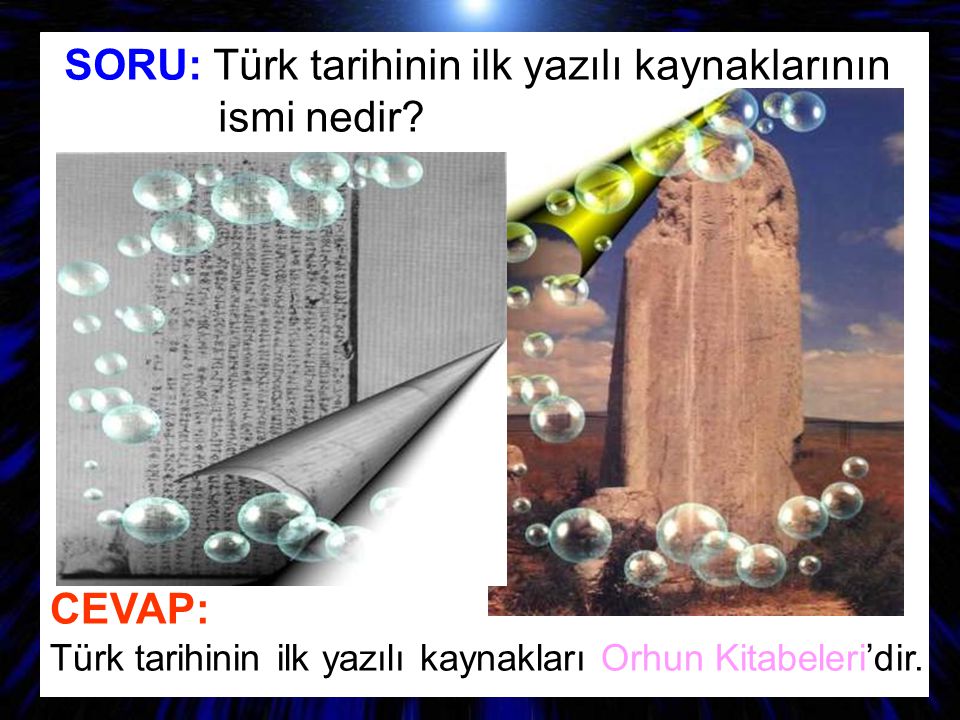 SORU: Türk tarihinin ilk yazılı kaynaklarının ismi nedir