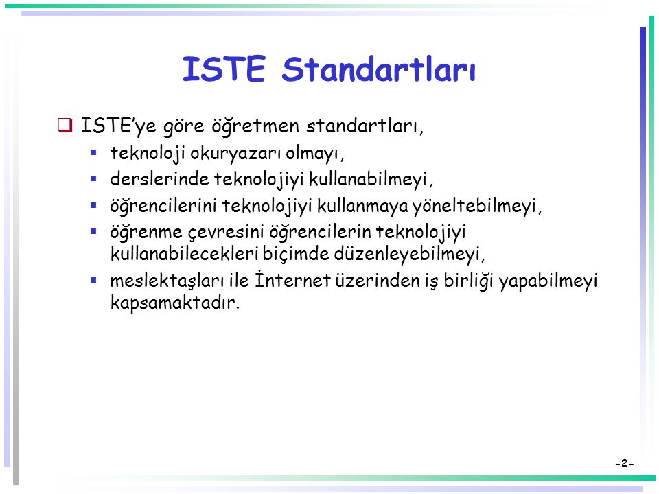 ISTE Standartları ISTE’ye göre öğretmen standartları,