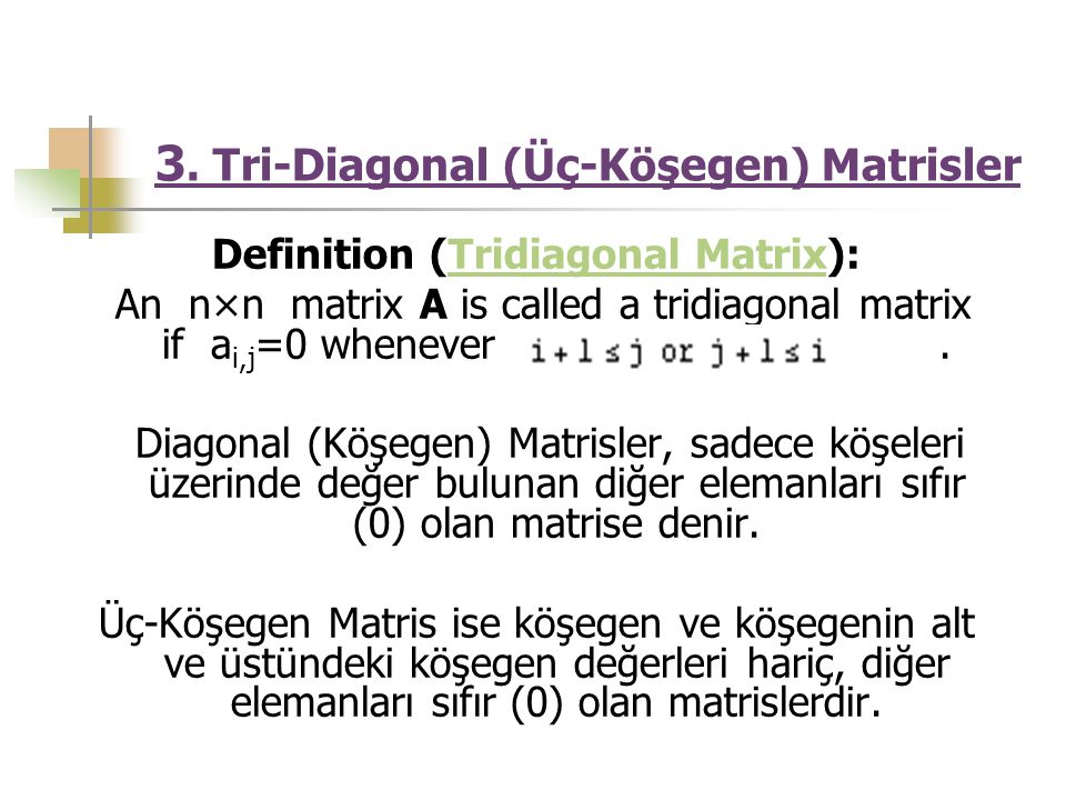 3. Tri-Diagonal (Üç-Köşegen) Matrisler