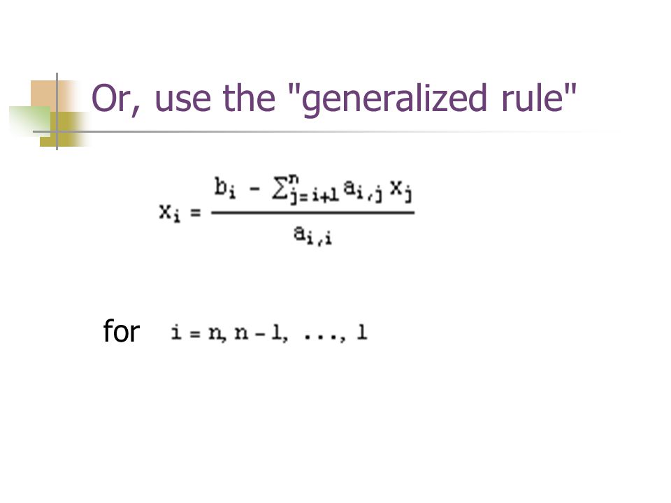 Or, use the generalized rule